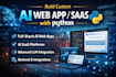 build your ai web app,  saas platform with python, llm, flask, django
