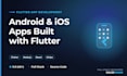 develop android and ios mobile app using flutter and dart