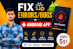 fix android and flutter app bugs crashes and errors