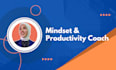 be your mindset and productivity coach