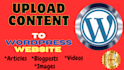 upload content, article, and blog posts to wordpress website