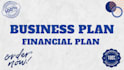 write a business plan, financial plan, business proposal, financial model