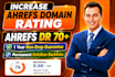 increase domain rating DR 70 plus, 1 year non drop guarantee