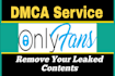 takedown remove leaked and infringing onlyfans content, dmca onlyfans protection