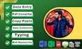 do data entry, pdf converting, typing, copy paste, web scarping job all time