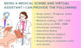 be your reliable VA and scribe medical notes
