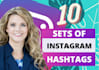 provide 10 sets of targeted hashtags for instagram engagement and growth
