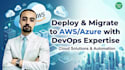 deploy and migrate to AWS or azure using devops expertise