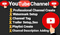 create youtube channel, intro and outro,design,setup