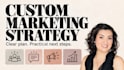create a custom marketing strategy and action plan