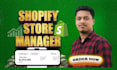 be your shopify ecommerce manager and shopify virtual assistant
