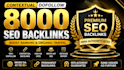 provide 8000 contextual dofollow backlinks for google SEO ranking