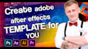 create an after effects template for you