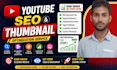 do youtube video SEO and create thumbnail for better ranking