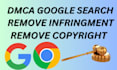 remove infringing content from google search under dmca