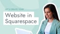 design and build your squarespace website