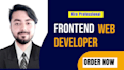 be your front end developer, will do front end development