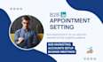be your b2b appointment setter and b2b sales manager
