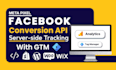 setup meta facebook pixel and conversion API, ga4 ecommerce tracking by GTM