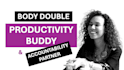 be your adhd body double, productivity buddy or accountability partner