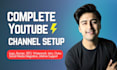 create and setup a youtube channel professionally for you and your business