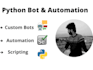 do custom bot and do any web automation tasks using python