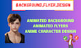 create animated background, animated flyer and ai avatar design