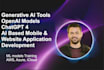 develop generative ai, chatgpt4 mobile and web applications