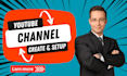 create your youtube channel and set it up with complete SEO