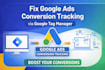 fix google ads conversions tracking and enhanced conversion via GTM