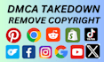 remove copyright violating content  under dmca