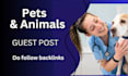 do pets and animals guest post with do follow backlink