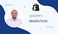 migrate you to shopify