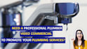 create a TV quality video to showcase your plumbing service