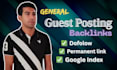 do high quality general guest post on high da 40 and dr 60 general blogs