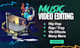edit your hip hop, rap, trap music video
