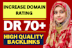 increase ahrefs dr domain rating 70 plus with contextual backlinks