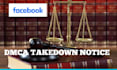 send a dmca takedown notice to remove content over facebook