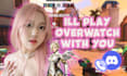 play overwatch with you as a girl