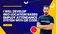 develop a GEO location based qr employee attendance system
