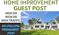 provide high da home improvement guest post with backlinks
