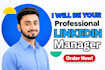 be your linkedin manager and content creator