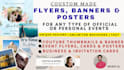 design you a unique custom made flyer, poster or banner