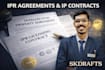 draft ipr agreements, intellectual property contracts, licensing and assignment