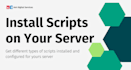 install a script on a server