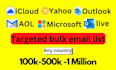 do any webmail, icloud, yahoo, hotmail, AOL, live, any targeted bulk email list