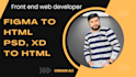 do figma to HTML, PSD to HTML