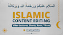 edit islamic content, videos, reels, and tiktok