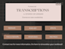 transcript your meetings, focus groups or interviews live or recorded