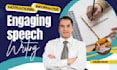 write an informative, motivational, engaging speech, and outline